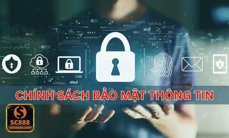 Chính Sách Bảo Mật - Phạm Vi Áp Dụng Trên Toàn Bộ Hệ Thống SC888